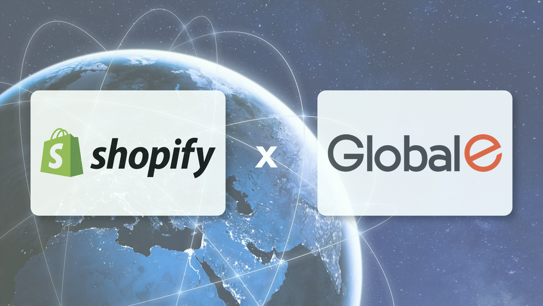 Shopify x Global-e: Internationalisierung as a Service