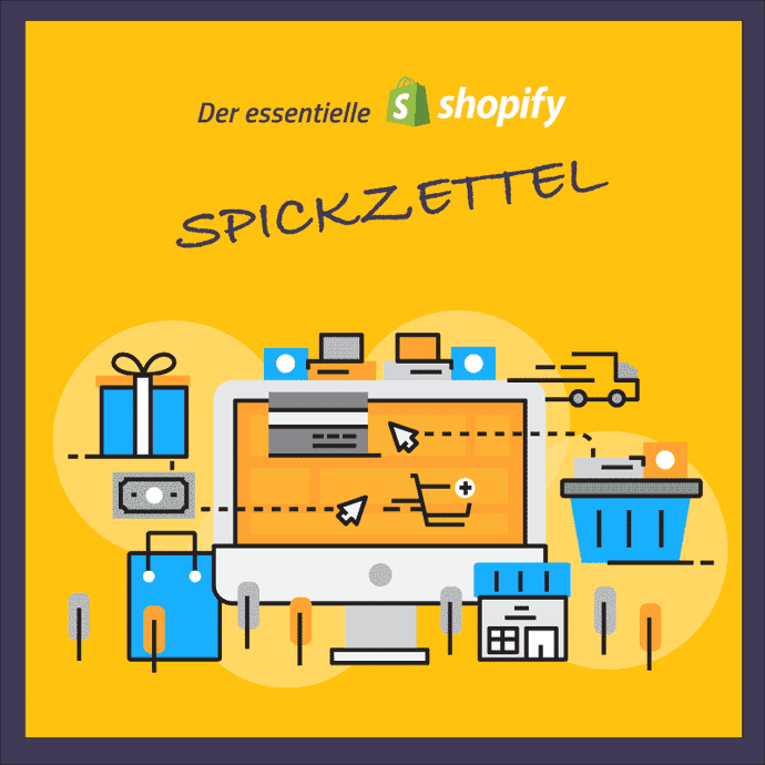 Shopify Spickzettel: die besten Tipps und Tricks